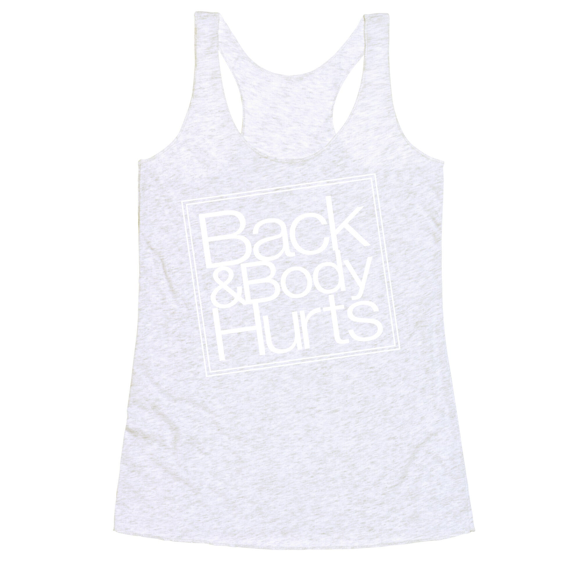 Back & Body Hurts Parody Racerback Tank